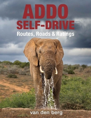 Addo Self-Drive(English, Paperback, Berg Philip van den)