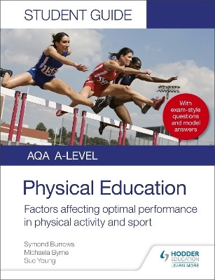 AQA A Level Physical Education Student Guide 2: Factors affecting optimal performance in physical activity and sport(English, Paperback, Burrows Symond)