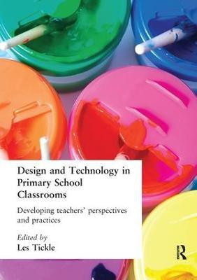 Design And Technology In Primary School Classrooms(English, Hardcover, unknown)