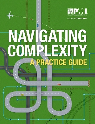 Navigating Complexity(English, Paperback, Institute Project Management)