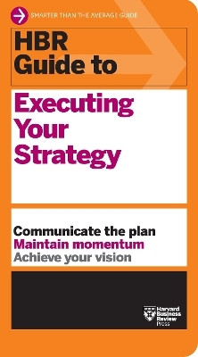 HBR Guide to Executing Your Strategy(English, Paperback, Harvard Business Review)