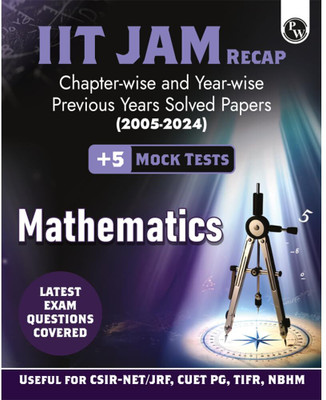 PW IIT JAM Recap 20 Years Mathematics PYQ Chapterwise & Yearwise Previous Year Solved Papers (2005-2024) with 5 Mock Tests l Latest Exam Questions Covered(Paperback, PW)