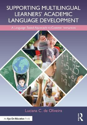 Supporting Multilingual Learners' Academic Language Development(English, Paperback, de Oliveira Luciana C.)