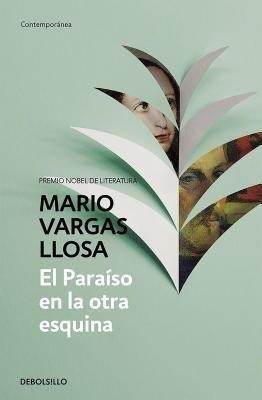 El paraiso en la otra esquina / The Way to Paradise: A Novel(Spanish, Paperback, Vargas Llosa Mario)