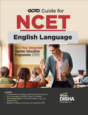 Go To Guide for NCET English Language for 4-Year Integrated Teacher Education Programme (ITEP) | 10 Practice Sets | NCERT Coverage with PYQs & Practice Question Bank |MSQs & Passage based Questions(Paperback, Disha Experts)