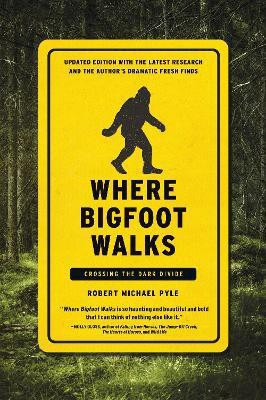 Where Bigfoot Walks(English, Paperback, Pyle Robert Michael)