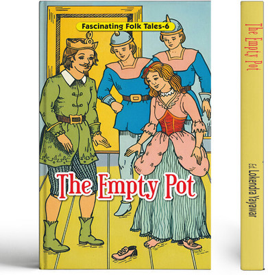 Fascinating Folk Tales 6 : The Empty Pot(Paperback, Lokendra Yayawar)