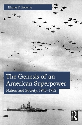 The Genesis of an American Superpower(English, Paperback, Browne Blaine T.)