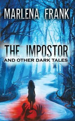 The Impostor and Other Dark Tales(English, Paperback, Frank Marlena)