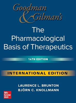 Goodman & Gilmans The Pharmacological Basis Of Therapeutics International Edition 14th /2023(Hardcover, Laurence Brunton, Bjorn C. Knollmann)