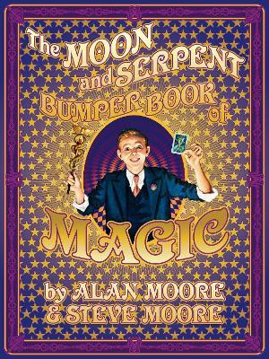 The Moon and Serpent Bumper Book of Magic(English, Hardcover, Moore Alan)