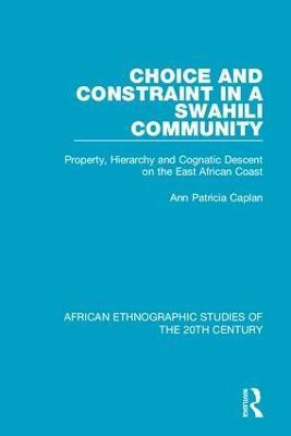 Choice and Constraint in a Swahili Community(English, Hardcover, Caplan Ann Patricia)