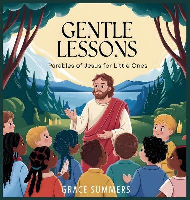 Gentle Lessons(English, Hardcover, Summers Grace)