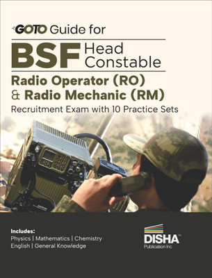 Go To Guide for BSF Head Constable Radio Operator (RO) & Radio Mechanic (RM) Recruitment Exam with 10 Practice Sets(Paperback, Disha Experts)
