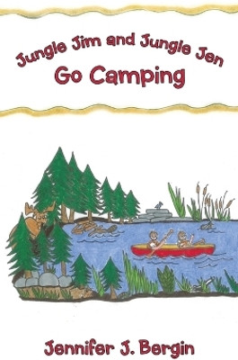 Jungle Jim and Jungle Jen Go Camping(English, Paperback, Bergin Jennifer J)
