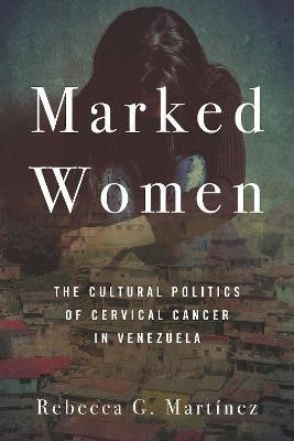 Marked Women(English, Hardcover, Martinez Rebecca G.)