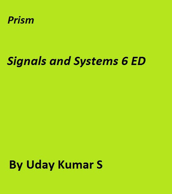 Signals and Systems 6 Ed 6th Edition(English, Paperback, S Uday Kumar)