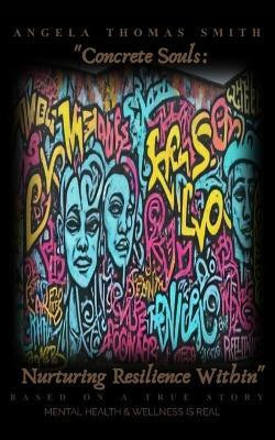 Concrete Souls(English, Paperback, Smith Angela T)