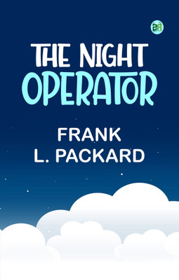 The Night Operator(Paperback, Frank L. Packard)