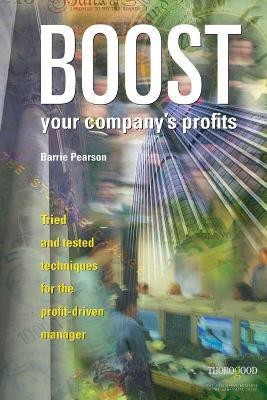 Boost Your Company's Profits(English, Paperback, Pearson Barrie)