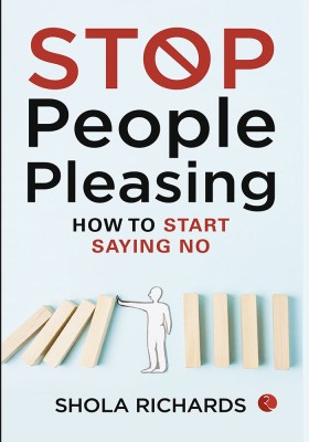 STOP PEOPLE PLEASING-1st(Paperback, Shola Richards)