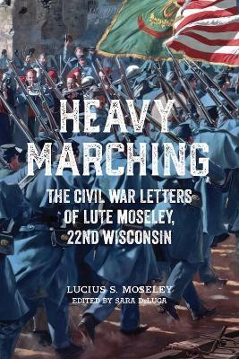 Heavy Marching(English, Hardcover, Moseley Lucius S.)