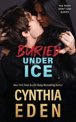 Buried Under Ice(English, Paperback, Eden Cynthia)