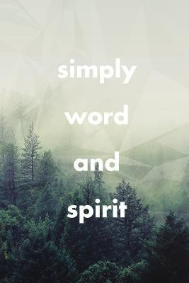 Simply Word and Spirit(English, Paperback, Lorensson Ruth)