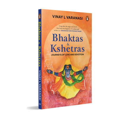 Bhaktas & Kshetras(English, Paperback, Varanasi Vinay L)
