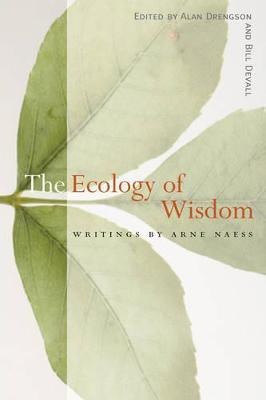 The Ecology of Wisdom(English, Paperback, Naess Arne)