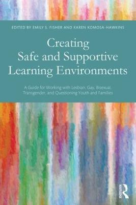 Creating Safe and Supportive Learning Environments(English, Paperback, unknown)