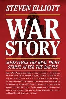 War Story  - Steven Elliott’s opens with the death of American hero Pat Tillman by “friendly fire” in Afghanistan—when Army Ranger Elliott pulled the trigger, believing he and his fellow soldiers were firing on the enemy.

Tormented by remorse and PTSD in the aftermath of Tillman’s death, Elliott de