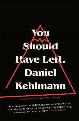 You Should Have Left(English, Hardcover, Kehlmann Daniel)