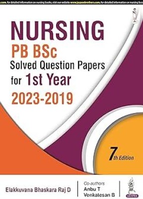 Nursing Pb Bsc Solved Question Papers For 1st Year (2023-2019)(Paperback, Elakkuvana Bhaskara Raj D)