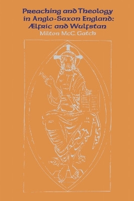 Preaching and Theology in Anglo-Saxon England(English, Electronic book text, Gatch Milton McC.)