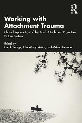 Working with Attachment Trauma(English, Paperback, unknown)