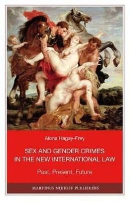 Sex and Gender Crimes in the New International Law(English, Electronic book text, Hagay-Frey Alona)