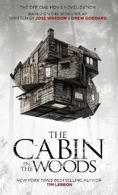 Cabin in the Woods - Official Movie Novelisation(English, Paperback, Lebbon Tim)