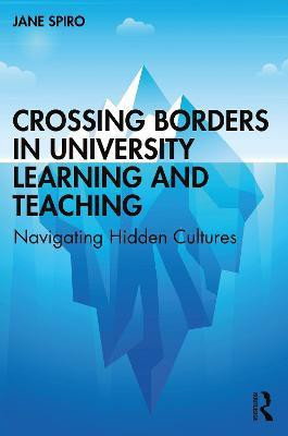 Crossing Borders in University Learning and Teaching(English, Paperback, Spiro Jane)