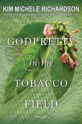 GodPretty in the Tobacco Field(English, Paperback, Richardson Kim Michele)
