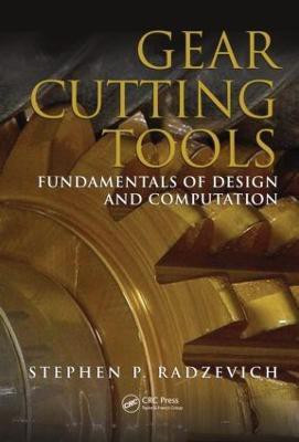 Gear Cutting Tools  - Fundamentals of Design and Computation(English, Hardcover, Radzevich Stephen P.)
