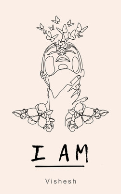 I Am.(Paperback, Vishesh Agarwal)