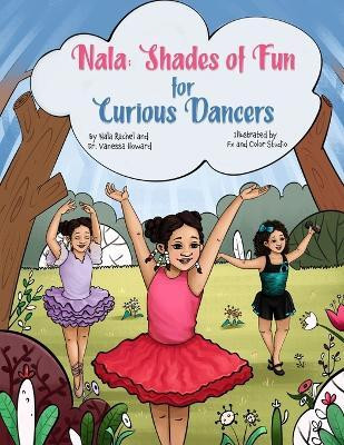 NALA Shades of Fun for Curious Dancers(English, Paperback, Howard Vanessa Dr)