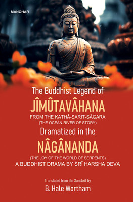 The Buddhist Legend of Jimutavahana from the Katha-Sarit-Sagara (the Ocean-River of Story)(English, Hardcover, Wortham B. Hale)