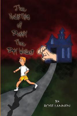 The Haunting of Danny the Dry Waller(English, Paperback, Lannen Rose)