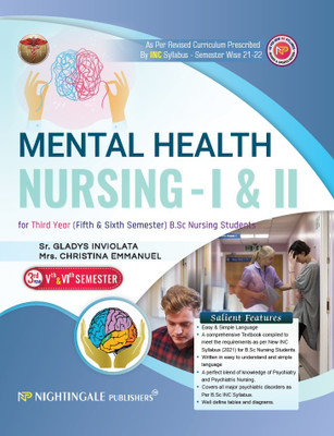 Mental Health Nursing - I & II for Third Year ( Fifth & Sixth Semester) B.Sc Nursing Students, 1/e 2024 - As per Revised Curriculum Prescribed By INC Syllabus - Semester Wise 21 - 22(Paperback, Gladys Involata, Christina Emmanuel) Mental Health Nursing - I & II for Third Year ( Fifth & Sixth Semester) B.Sc Nursing Students, 1/e 2024 - As per Revised Curriculum Prescribed By INC Syllabus - Semester Wise 21 - 22(Paperback, Gladys Involata, Christina Emmanuel)
