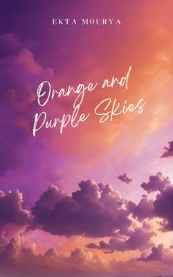 Orange and Purple Skies(English, Paperback, Mourya Ekta)