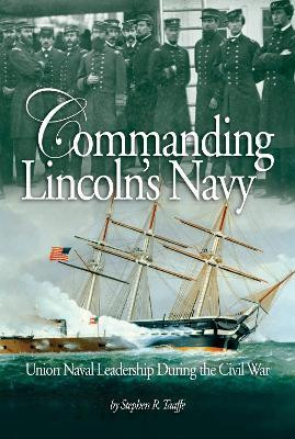Commanding Lincoln's Navy(English, Paperback, Taaffe Stephen)