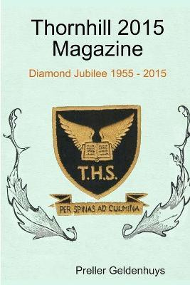 Thornhill 2015 Magazine(English, Paperback, Geldenhuys Preller)
