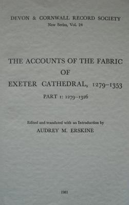 The Accounts of the Fabric of Exeter Cathedral 1279-1353, Part I(English, Paperback, unknown)